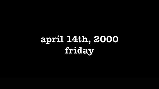 YEAR 18 [0090] APRIL 14TH, 2000 - FRIDAY [#thetuesdayjournals #thebac #thepoetbac #madjack]