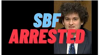 FTX. Sam Bankman Fried Arrested & More.