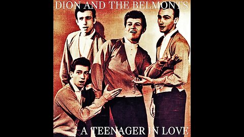 Dion & the Belmonts "Teenager In Love"