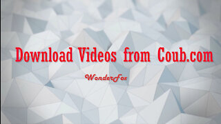 [Ste-by-step guide] How Can We Save a Video from Coub.com