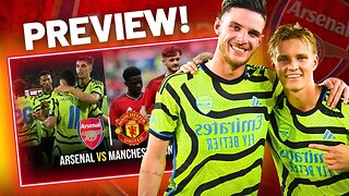 Arsenal vs Man United PRE-SEASON PREVIEW - Mikel Arteta, Thomas Partey , Kylian Mbappe & MORE!