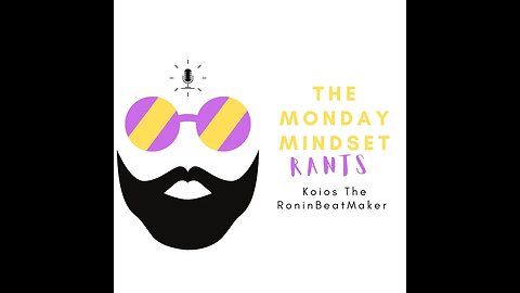 Monday Mindset Rants Ep.5 Whats going on? #podcast #mindset #live #livestream #life #mentalhealth