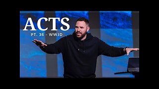 The Book Of Acts | Pt. 36 - WWJD | Pastor Jackson Lahmeyer