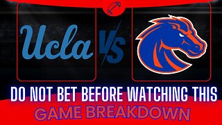 UCLA Bruins vs Boise State Broncos Predictions and Best Bets - LA Bowl 2023 Picks