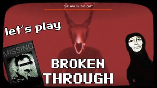 This Game is a Literal Nightmare - Let's Play Broken Through, A Very Creepy Horror Game