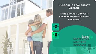 Unlocking Real Estate Wealth: 3 Ways to Profit from Your Residential Property: 7 of 12