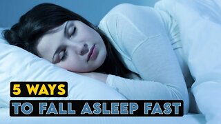 5 Ways to Fall Asleep Fast