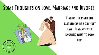 Some Thoughts on Love & Marriage (and, yes, Divorce too)