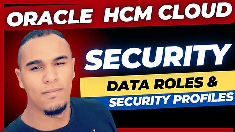 Oracle HCM Cloud | Segurança | Data Roles e Perfis de Segurança no Oracle Cloud | HR In The Cloud