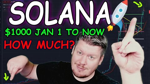 If You Invested $1000 In Solana On Jan 1 How Much Would You Have?