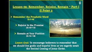 II Peter Lesson-06: Remember, Rejoice, Remain - Part I