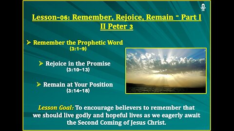 II Peter Lesson-06: Remember, Rejoice, Remain - Part I