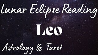 LEO Sun/Moon/Rising: NOVEMBER LUNAR ECLIPSE Tarot and Astrology reading