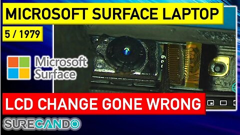 Surface Laptop 5 LCD Replacement Mishap_ Camera Cable Snag!