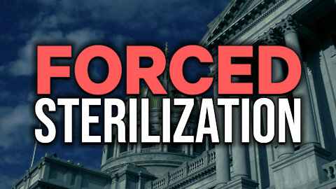 Forced Sterilization - Three Child Limit | Dumbest Bill in America