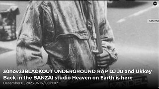 30nov23 blackout-underground-rap-Part2 dj-ukkey-back-in-the-banzai-studio-heaven-on-earth-is-here