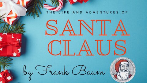Day 9 Christmas Countdown The Life and Adventures of Santa Claus part 5