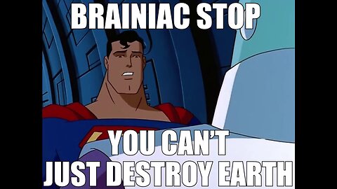 Superman and Braniac's BIG BRAIN Brawl