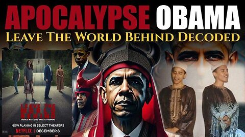 APOCALYPSE OBAMA - LEAVE THE WORLD BEHIND (2023 FILM DECODED)
