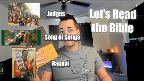 Day 225 of Let's Read the Bible - Judges 14, Song of Songs 4, Haggai 1