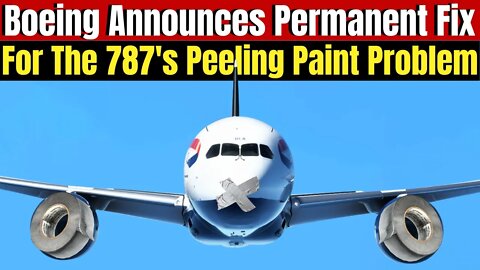 Boeing Announces Permanent Fix For Dreamliner Paint Peeling Problem. "Yay" No More Duct Tape!