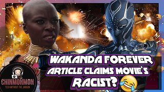 Wakanda Forever Article Too RACIST Now? 😂😂😂