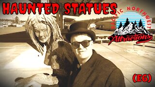Haunted Statues (S1 E6) Pacific Northwest Attractions