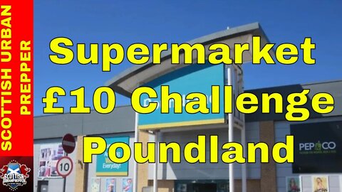 Prepping - Supermarket Haul Poundland - £10 Challenge