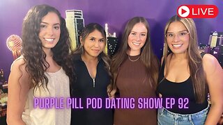 Purple Pill Pod Ep 92! Based Chick Speaks Facts!