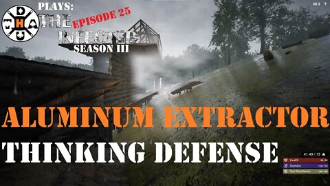 The Infected Gameplay S3EP25 Extractors On Aluminum And Thinking About Defense and Winter