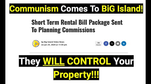 Communism Comes To BiG Island! They WILL CONTROL Your Property!!!