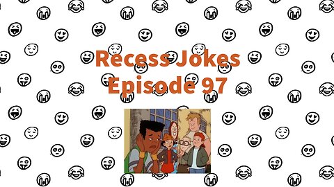 Recess Jokes - Episode 97 - I Will Kick No More Forever