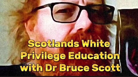 Scotlands White Privilege Education with Dr Bruce Scott