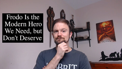 Frodo Baggins: The Modern Hero We Need, but Don’t Deserve | Hobbit Day 2022