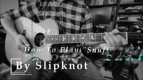 How To Play "Snuff" By Slipknot (Acoustic Guitar Lesson)