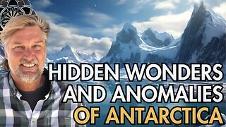 Beyond the Ice: Brad Olsen Exposes the Hidden Wonders and Anomalies of Antarctica
