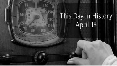 This Day in History, April 18