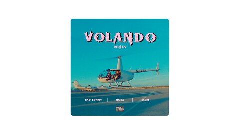 Mora x Bad Bunny x Sech - Volando (Remix) (4K) | HQ Audio