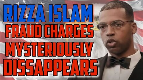 RIZZAM ISLAM "ALLEGEDLY" LIED ABOUT FRAUD CHARGES BEING DROPPPED /No Longer in The Nation of Islam?