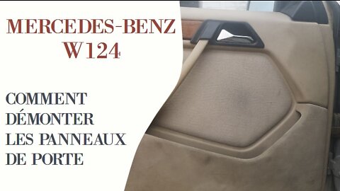 Mercedes Benz W124 Maintenance - Changer / démonter les panneau de porte