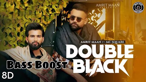 Double Black Bass Boost Amrit Maan x MC Square Muzic Lover 8D Audio Latest Punjabi Song 2023