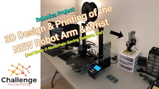 Robotics Project: 3D Design & Printing of the New Robot Arm & Wrist