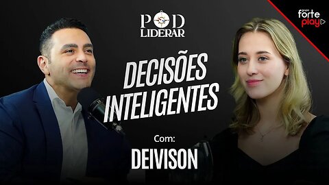 DECISÕES INTELIGENTES com DEIVISON FERREIRA | PodLiderar EP. 11