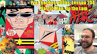 Pro Teaches n00bs: Lesson 234: Plastic Man: On the Lam