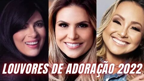 Louvores e Adoração 2022 - As Melhores Músicas Gospel Mais Tocadas 2022 - Top gospel 2022