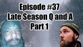 Episode #37 - Late Season Q and A Part 1