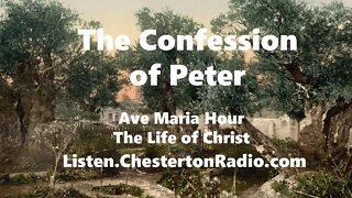 The Confession of Peter - Ave Maria Hour - Life of Christ