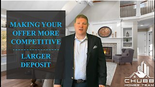 How Can I Make My Offer More Competitive - A Larger Earnest Money Deposit