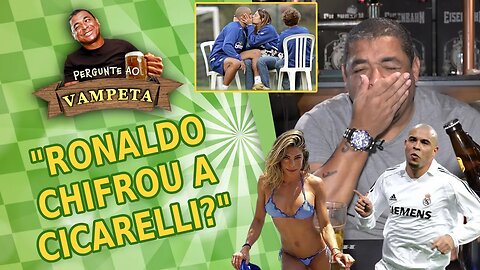 "Ronaldo CHIFROU a Cicarelli?" PERGUNTE AO VAMPETA #79