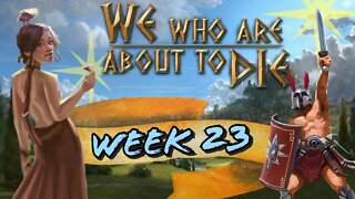 We Who Are About to Die Week 23
